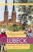 Cover-Bild zum Titel 'Aufgewachsen in Lübeck den 60er und 70er Jahren' von 'Ole Nissen'