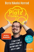 Cover-Bild zum Titel 'Mehr Platz im Gehirn' von 'Boris Nikolai Konrad'