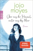 Cover-Bild zum Titel 'Über uns der Himmel, unter uns das Meer' von 'Jojo Moyes'