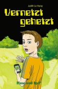 Cover-Bild zum Titel 'Vernetzt gehetzt. Schulausgabe' von 'Judith Le Huray'