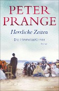 Cover-Bild zum Titel 'Herrliche Zeiten - Die Himmelsstürmer' von 'Peter Prange'