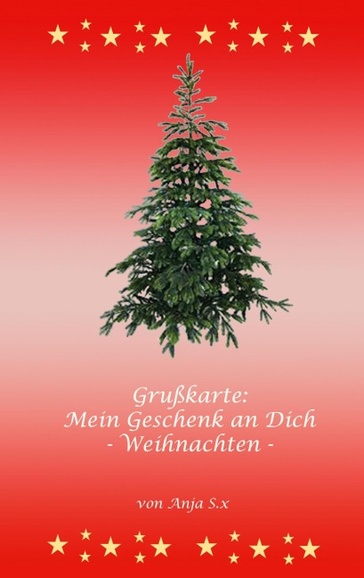 Grußkarte - Mein Geschenk an Dich - Anja S. x
