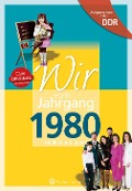 Cover-Bild zum Titel 'Wir vom Jahrgang 1980. Aufgewachsen in der DDR' von 'Nadine Ludeck'