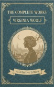 Cover-Bild zum Titel 'The Complete Works - Virginia Woolf' von 'Virginia Woolf'
