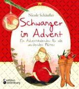 Schwanger im Advent - Ein Adventskalender für alle werdenden