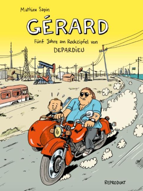 GÃ©rard. FÃ¼nf Jahre am Rockzipfel von Depardieu.
