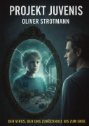 Cover-Bild zum Titel 'PROJEKT JUVENIS' von 'Oliver Strotmann'