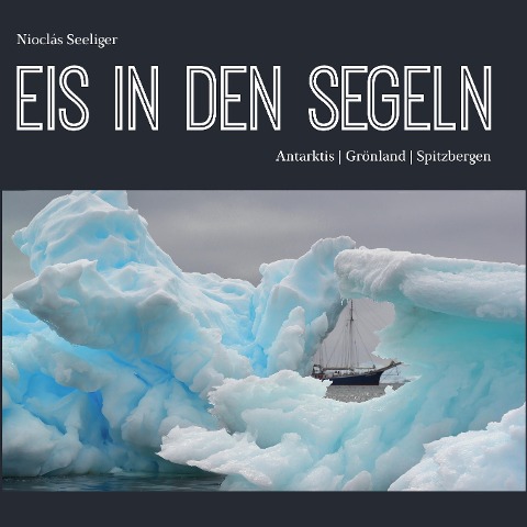 Eis in den Segeln - Nioclás Seeliger