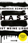 Cover-Bild zum Titel 'Hass ist meine Liebe' von 'Andreas Schmidt'