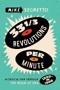 Mike Segretto: 33 1/3 Revolutions Per Minute