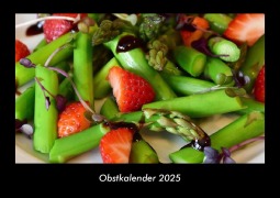 Cover-Bild zum Titel 'Obstkalender 2025 Fotokalender DIN A3' von 'Tobias Becker'