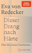 Cover-Bild zum Titel 'Dieser Drang nach Härte' von 'Eva von Redecker'
