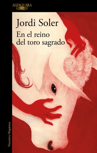 En El Reino del Toro Sagrado / In the Kingdom of the Sacred Bull - Jordi Soler