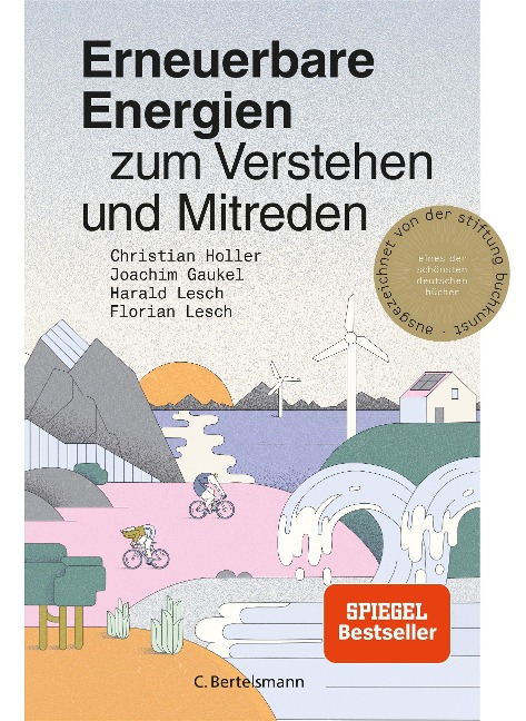 Erneuerbare Energien zum Verstehen und Mitreden - Christian Holler, Florian Lesch, Harald Lesch, Joachim Gaukel