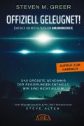 Steven M. Greer: OFFIZIELL GELEUGNET! [Das Buch zur Netflix-Sensation UNACKNOWLEDGED]