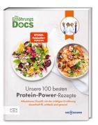 Cover-Bild zum Titel 'Die Ernährungs-Docs - Unsere 100 besten Protein-Power-Rezepte' von 'Matthias Riedl, Jörn Klasen, Silja Schäfer, Viola Andresen'