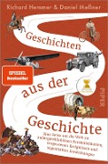 Cover-Bild zum Titel 'Geschichten aus der Geschichte' von 'Richard Hemmer, Daniel Meßner'