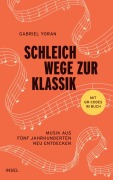 Gabriel Yoran: Schleichwege zur Klassik