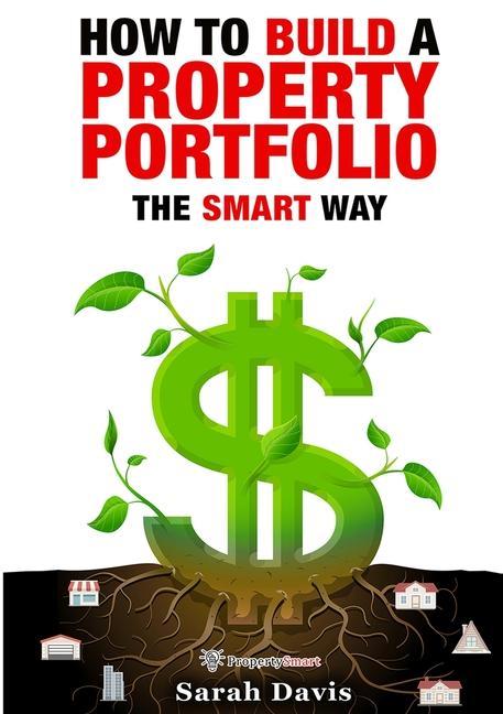 How to Build an Investment Portfolio- The SMART way: Property ...
