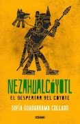 Cover-Bild zum Titel 'Nezahualcóyotl' von 'Sofia Guadarrama Collado'