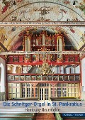 Peter Golon m fl.: Die Schnitger-Orgel in St. Pankratius