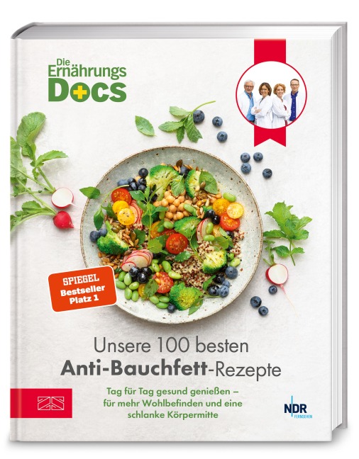 Die Ernährungs-Docs - Unsere 100 besten Anti-Bauchfett-Rezepte - Matthias Riedl, Jörn Klasen, Silja Schäfer, Viola Andresen