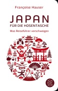 Cover-Bild zum Titel 'Japan für die Hosentasche' von 'Francoise Hauser'