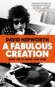David Hepworth: A Fabulous Creation