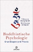 Cover-Bild zum Titel 'Buddhistische Psychologie' von 'Tilmann Borghardt, Wolfgang Erhardt'