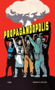 Cover-Bild zum Titel 'Propagandopolis' von 'Bradley Davies, Fuel'