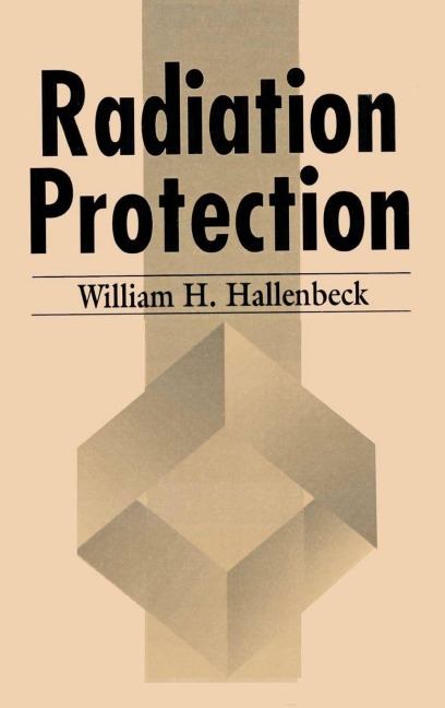 Radiation Protection - William H. Hallenbeck
