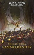 Cover-Bild zum Titel 'The Horus Heresy - Siege of Terra - Sammelband 04' von 'Aaron Dembski-Bowden, Dan Abnett'