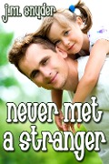Cover-Bild zum Titel 'Never Met a Stranger' von 'J. M. Snyder'