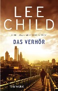 Cover-Bild zum Titel 'Das Verhör' von 'Lee Child'