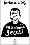 Cover-Bild zum Titel 'Uzun Bir Kisin En Karanlik Gecesi' von 'Barbaros Altug'