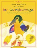 Cover-Bild zum Titel 'Der Chamäleonvogel' von 'Hermann-Josef Frisch, Ivan Gantschev'