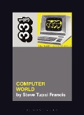 Steve Tupai Francis: Kraftwerk's Computer World