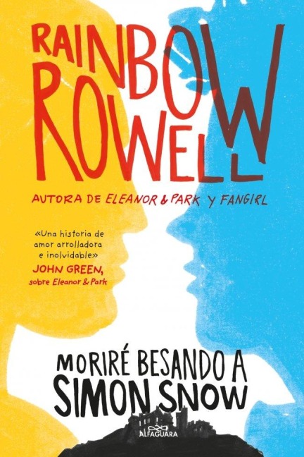 Moriré Besando a Simón Snow / Carry on - Rainbow Rowell