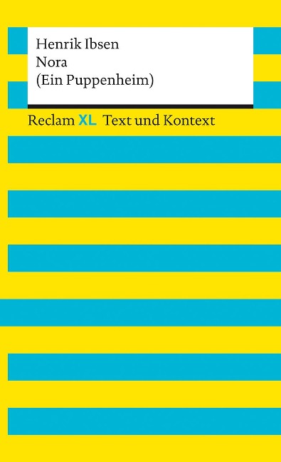 Nora (Ein Puppenheim). Textausgabe mit Kommentar und Materialien