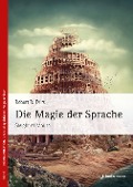 Cover-Bild zum Titel 'Die Magie der Sprache' von 'Robert B. Dilts'