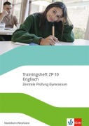 Cover-Bild zum Titel 'Trainingsheft ZP 10 Englisch. Zentrale Prüfung Gymnasium Nordrhein-Westfalen' von ''