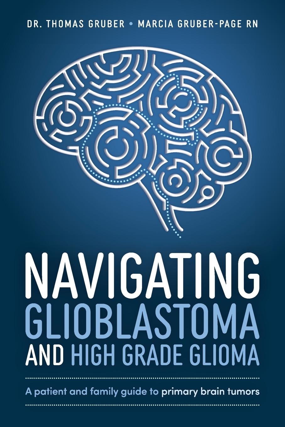 Navigating Glioblastoma and High-Grade Glioma