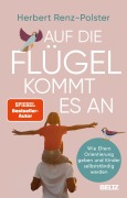 Cover-Bild zum Titel 'Auf die Flügel kommt es an' von 'Herbert Renz-Polster'