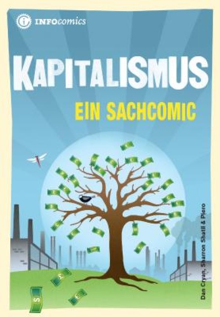 Infocomics: Kapitalismus - Dan Cryan, Sharron Shatil