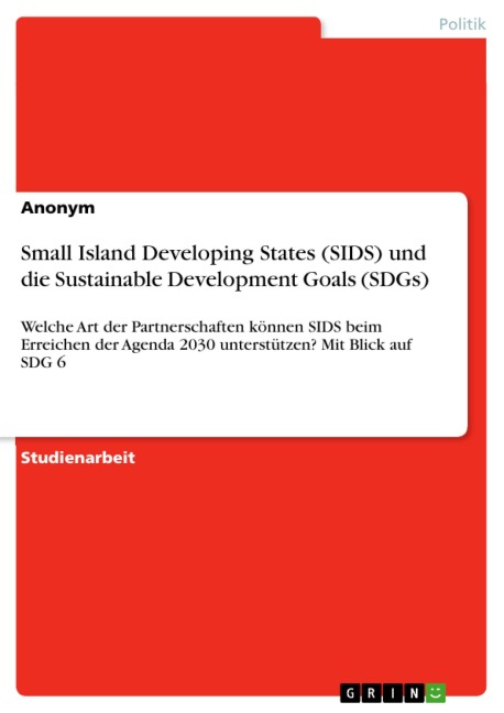 Small Island Developing States (SIDS) und die Sustainable Development ...