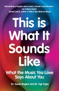 Susan Rogers et al.: This Is What It Sounds Like