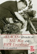 Cover-Bild zum Titel 'Klacks schraubt an NSU Max BMW Einzylinder' von 'Ernst Leverkus'