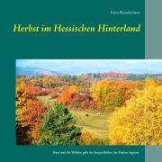 Cover-Bild zum Titel 'Herbst im Hessischen Hinterland' von 'Fritz Runzheimer'