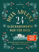 Cover-Bild zum Titel 'Dein Advent - 24 Glücksmomente nur für dich' von 'Tanja Köhler'