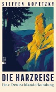 Cover-Bild zum Titel 'Die Harzreise' von 'Steffen Kopetzky'